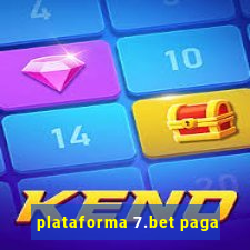 plataforma 7.bet paga